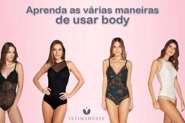 Aprenda as várias maneiras de usar body, em diversas ocasiões, seja numa festa ou no trabalho