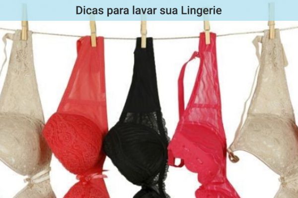 Dicas para lavar sua Lingerie