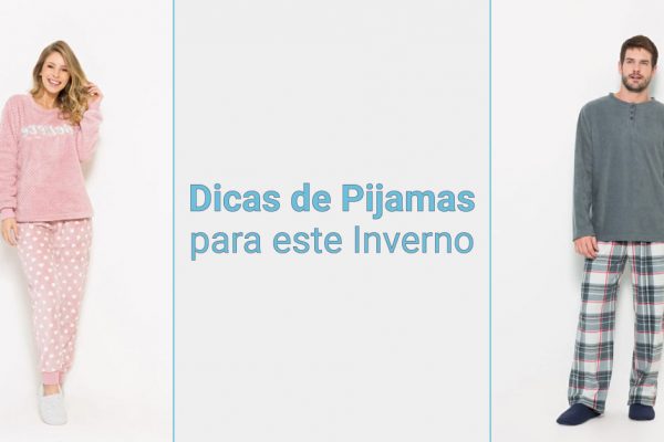 Dicas de Pijamas para o Inverno