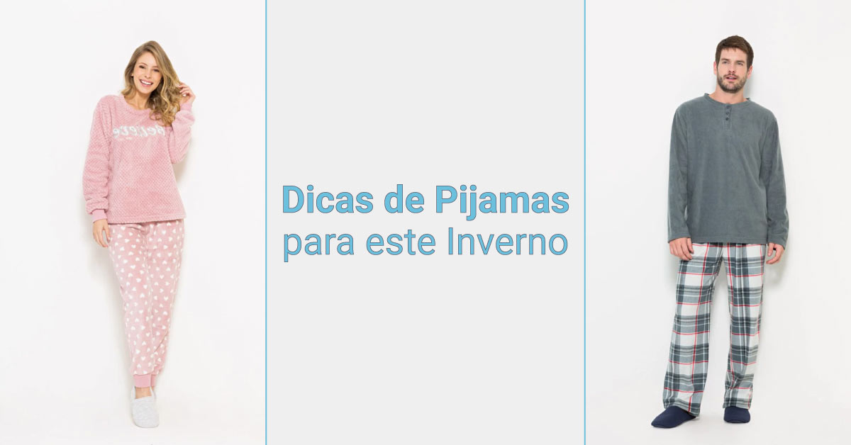 Dicas de Pijamas para o Inverno