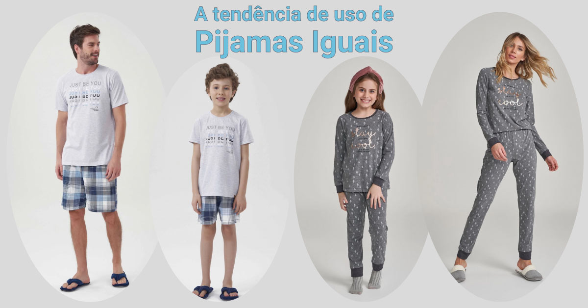 A tendência de uso de Pijamas Iguais. Para casais mãe-filha / pai-filho