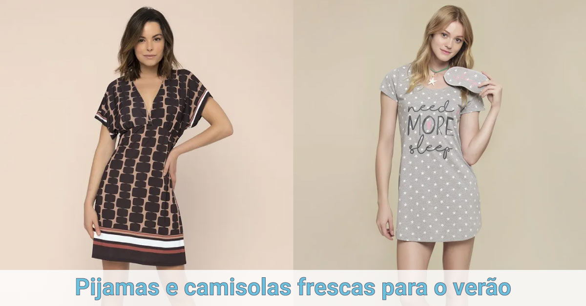 Pijamas e camisolas frescas para o verão